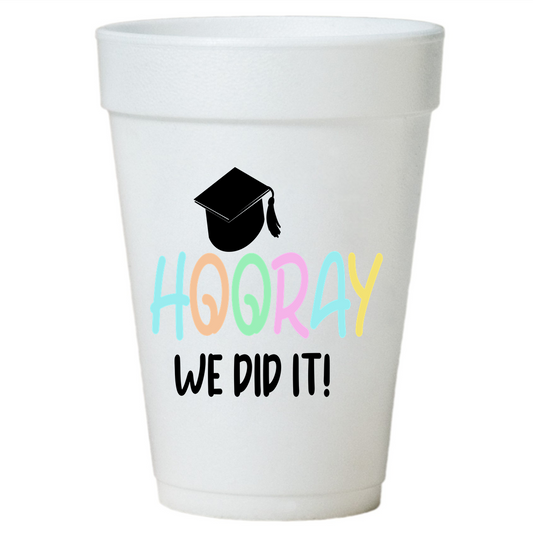 Hooray We Did It Graduation Party Cups-Styrofoam
