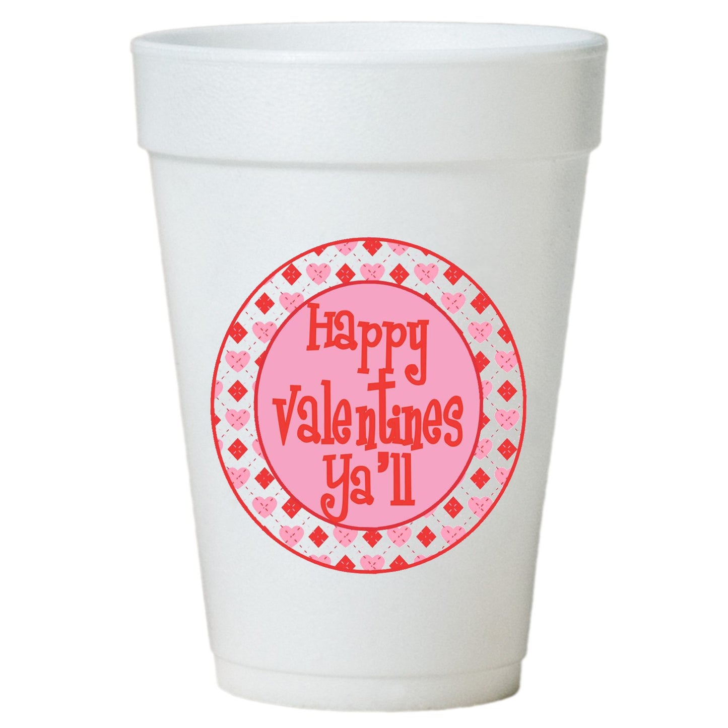 Valentines Party Cups-Happy Valentines Day Y'all Design Themed Party Cups - 16oz Styrofoam Cups-10 Pack