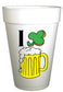 St Patricks Day I LOVE BEER  St. Patricks Day Party Cups- 10ea/ 16 oz Styrofoam St. Patricks Day Cups- Instock