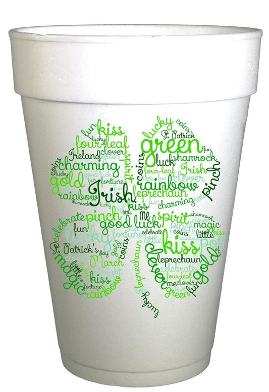 St Patricks Day Clover Sayings St. Patricks Day Party Cups- 10ea/ 16 oz Styrofoam St. Patricks Day Cups- Instock