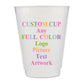 Custom Full Color Frost Flex Shatterproof Cup | Reusable
