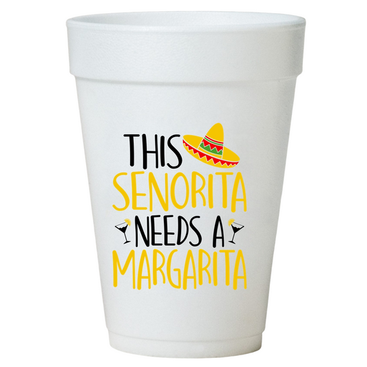 Senorita needs Margarita Cups