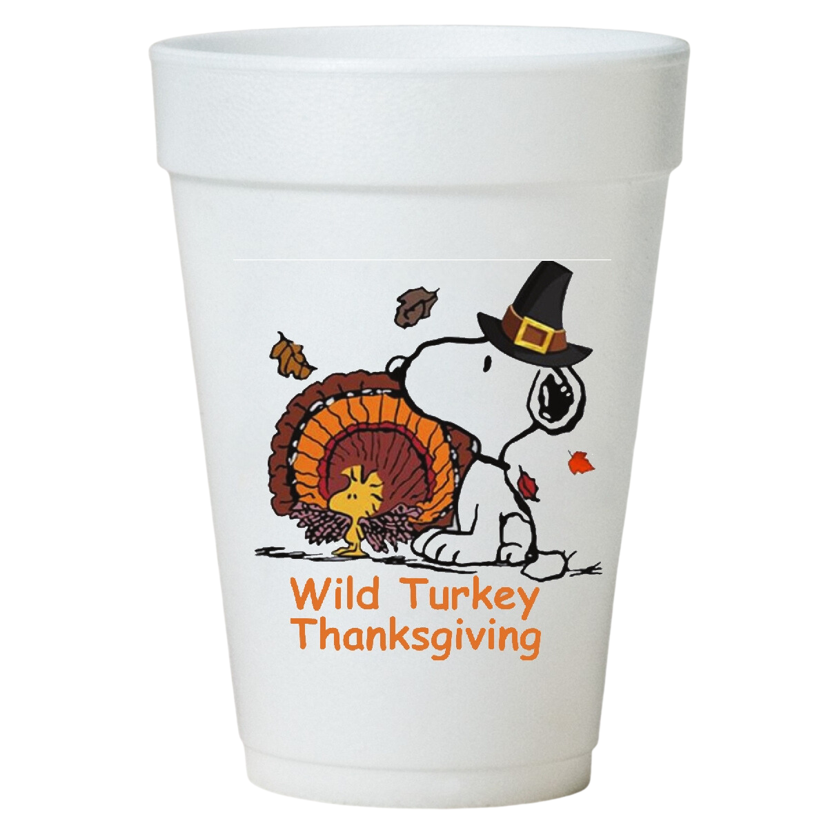 Snoopy Wild Turkey Thanksgiving- Thanksgiving Cups-Thanksgiving Styrofoam Cups