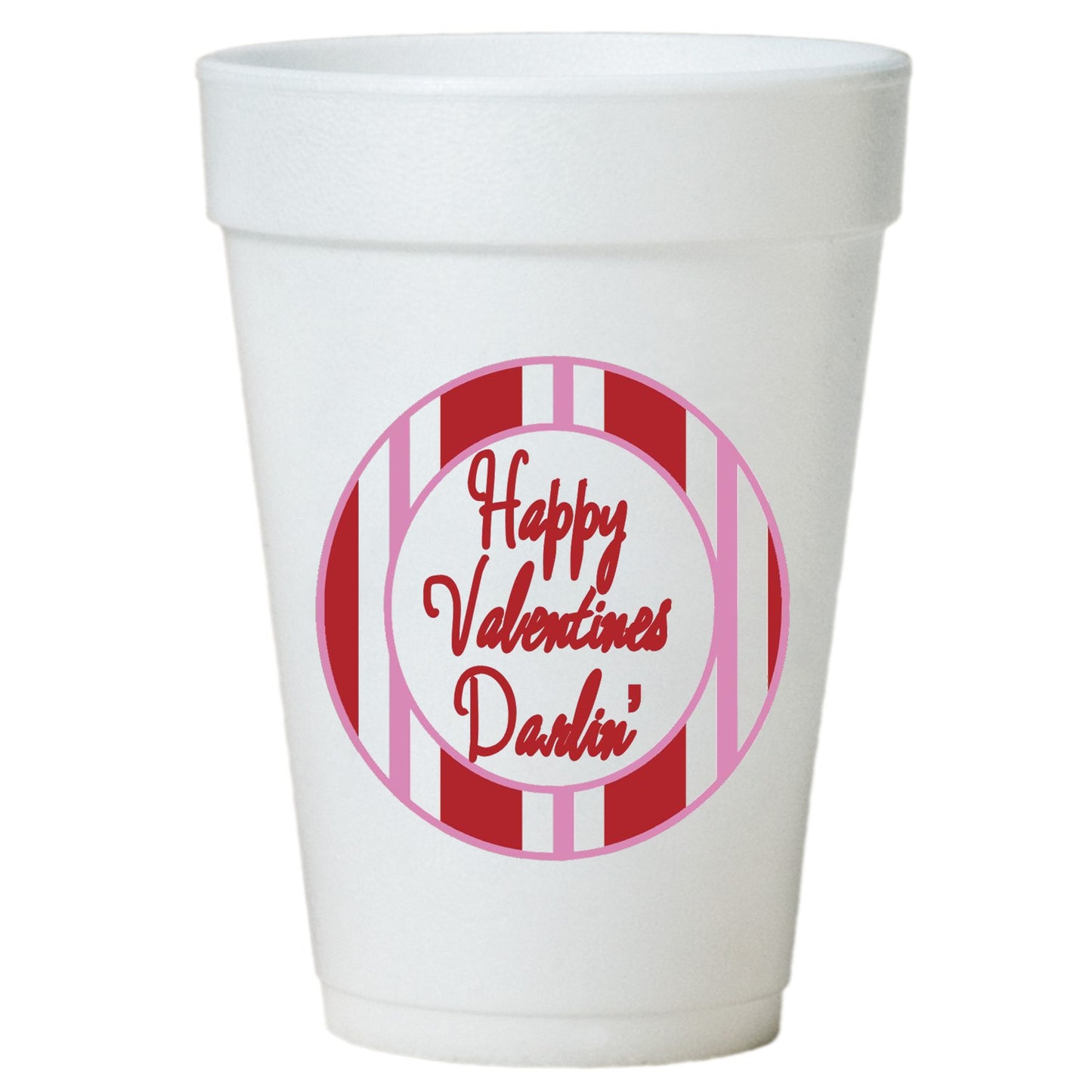 Happy Valentine Darlin' styrofoam Cups
