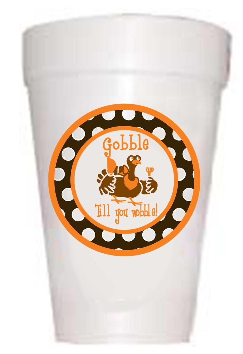 Gobble Till You Wobble Thanksgiving Cups-Thanksgiving Styrofoam Cups