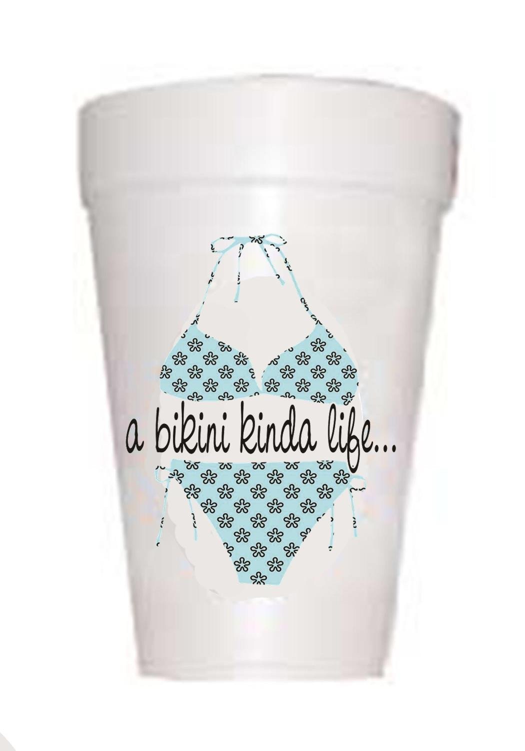 A Bikini Kind of Life on styrofoam Cup with blue bikini