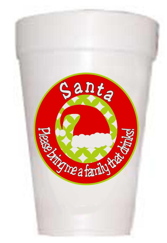 Santa Bring Me A Family That Drinks Styrofoam Cups-10ea/16oz Styrofoam Christmas Party Cups