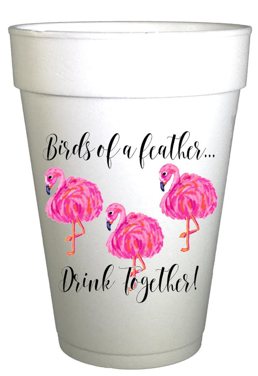 STyrofoam Cup with flamingos and writing of birds of a feather drink together