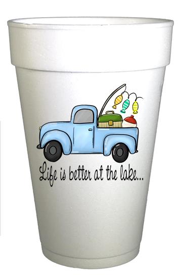 Life is Better at the Lake Styrofoam Lake Cups