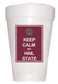 MSU Keep Calm Tailgating Styrofoam Cups- Mississippi Tailgating Cups