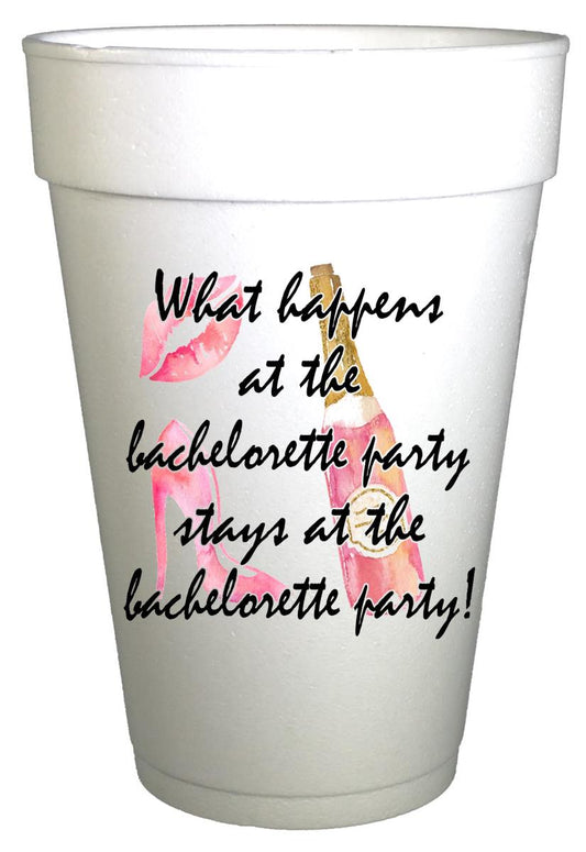 What Happens at the Bachelorette Party Stays at the Bachelorette Party Cups
